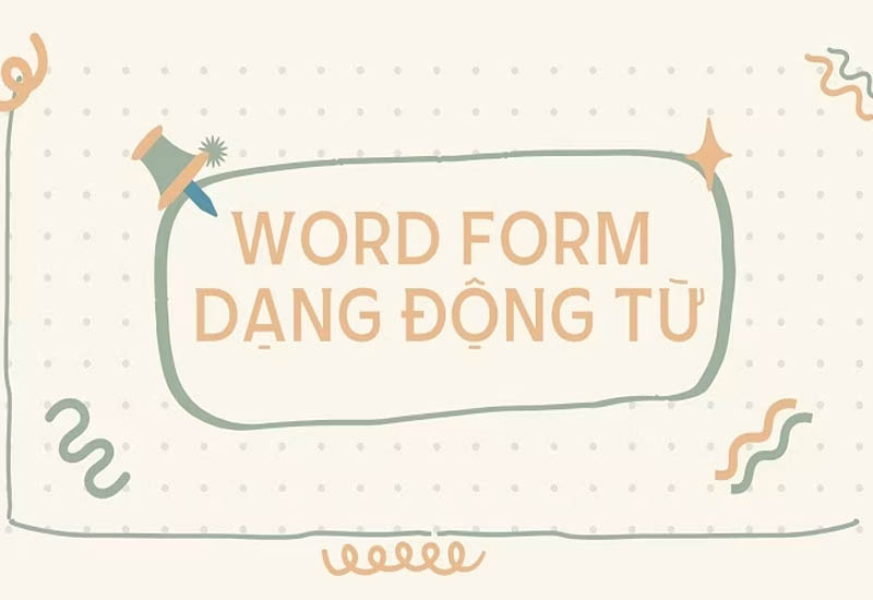 công thức Word Form động từ